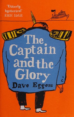 Dave Eggers: Captain and the Glory (2019, Penguin Books, Limited)