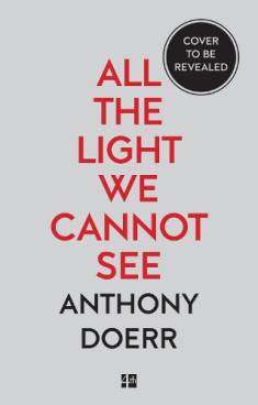 Anthony Doerr: All the light we cannot see (Hardcover, 2023, 4th Estate)