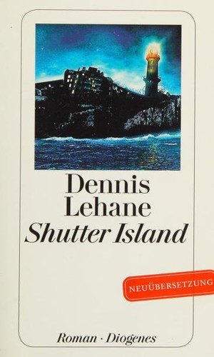 Dennis Lehane: Shutter Island (German language, 2015, Diogenes)