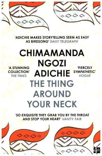 Chimamanda Ngozi Adichie: The Thing around your Neck (2009)