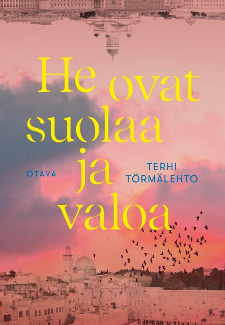 Terhi Törmälehto: He ovat suolaa ja valoa (Hardcover, Finnish language, Otava)