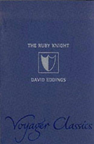 David Eddings: The Ruby Knight (Voyager Classics) (Paperback, 2002, Voyager)