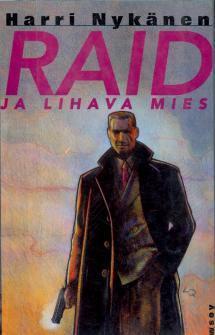 Harri Nykänen: Raid ja lihava mies (Hardcover, suomi language, 1997, WSOY)