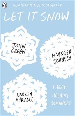 John Green, Maureen Johnson, Lauren Myracle: Let it Snow (2015)