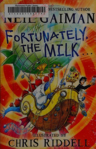 Neil Gaiman: Fortunately, the milk ... (2015, Harper, an imprint of HarperCollins Publishers)