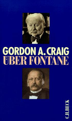 Gordon Alexander Craig: Über Fontane (Hardcover, German language, 1997, Verlag C. H. Beck)