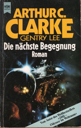 Arthur C. Clarke, Gentry Lee: Die nächste Begegnung (German language, 1992, Wilhelm Heyne Verlag)