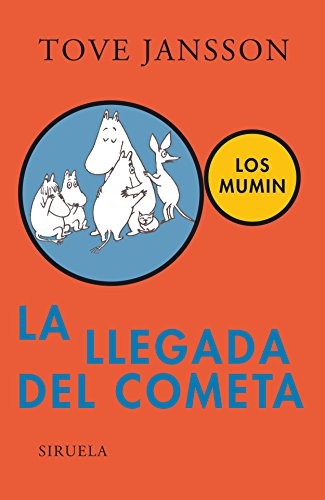 Tove Jansson, Peter Wessel: La llegada del cometa (Paperback, Spanish language, Siruela, SIRUELA)