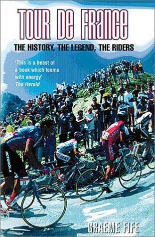 Graeme Fife: Tour de France (2002, Mainstream Publishing)