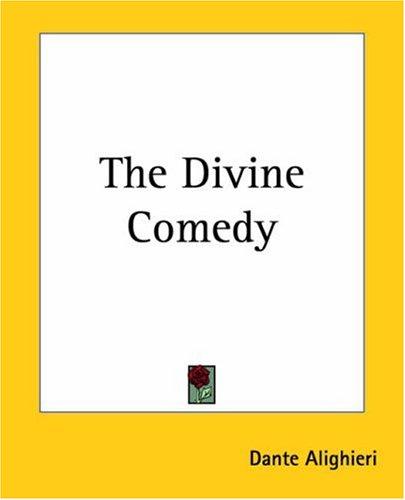 Dante Alighieri: The Divine Comedy (Paperback, 2004, Kessinger Publishing)