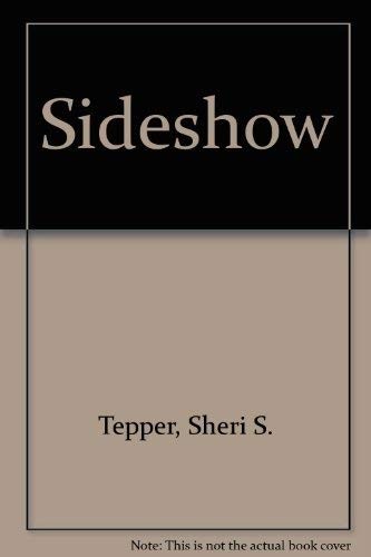 Sheri S. Tepper: Sideshow (Hardcover, Collins)