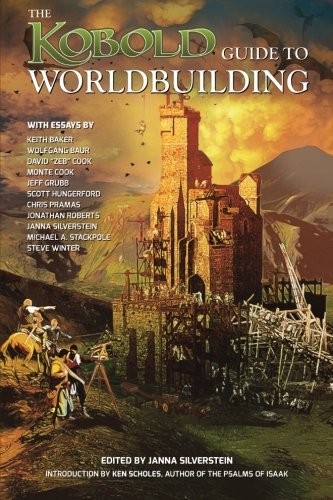 Michael A. Stackpole, Jonathan Roberts, Jeff Grubb, David Cook, Janna Silverstein, Monte Cook, Keith Baker, Scott Hungerford, Chris Pramas, Steven Winter: Kobold Guide to Worldbuilding (Paperback, Open Design LLC)