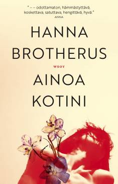 Hanna Brotherus: Ainoa kotini (Hardcover, Finnish language, 2021, Werner Söderström Osakeyhtiö)