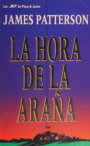 James Patterson: La hora de la araña (Spanish language, 1994, Plaza & Janes)