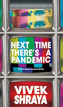 Vivek Shraya, J. R. Carpenter: Next Time There's a Pandemic (Paperback, 2022, University of Alberta Press)