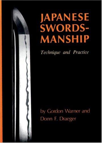 Donn F. Draeger: Japanese Swordsmanship (Paperback, 1982, Weatherhill)