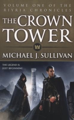 Michael J. Sullivan: The Crown tower (2013, Little, Brown Book Group)