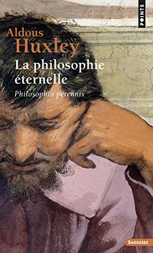 Aldous Huxley: La philosophie éternelle (French language, 1977, Plon, Points, Contemporary French Fiction)