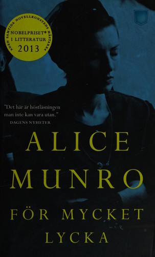 Alice Munro, Amos Oz: För mycket lycka (Hardcover, Swedish language, 2013, Pocketförlaget)