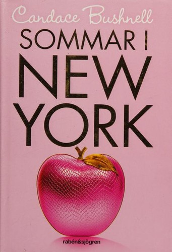 Candace Bushnell: Sommar i New York (Swedish language, 2011, Rabén & Sjögren)