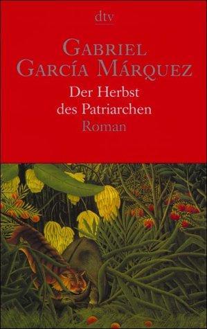 Gabriel García Márquez: Der Herbst des Patriarchen : Roman (German language)