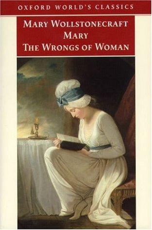 Mary Wollstonecraft: Mary / The Wrongs of Women (1999, Oxford University Press, USA)