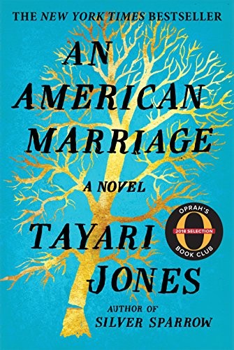 Tayari Jones: An American Marriage (2018, Algonquin Books of Chapel Hi)
