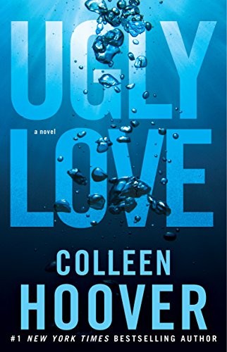 Colleen Hoover: Ugly love (2015, Thorndike Press, A part of Gale, Cengage Learning, Thorndike Press, Thorndike Pr)