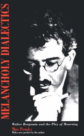 Max Pensky: Melancholy dialectics (2001, University of Massachusetts Press)