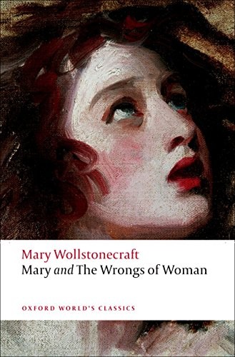 Mary Wollstonecraft: Mary and The Wrongs of Woman (Oxford World's Classics) (2009, Oxford University Press)