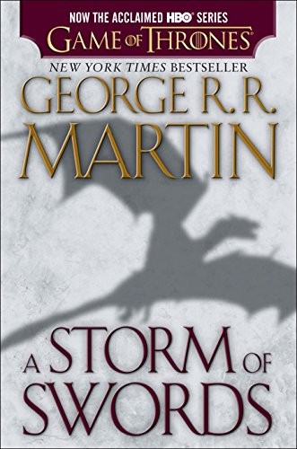 George R.R. Martin: A Storm of Swords (HBO Tie-in Edition): A Song of Ice and Fire: Book Three (2013, Bantam)