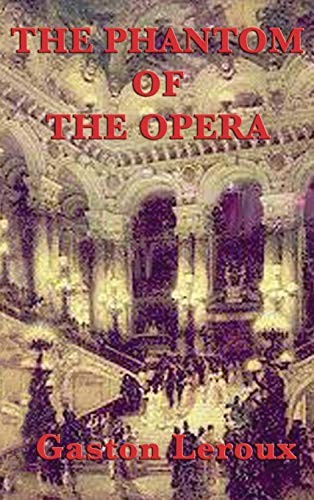 Gaston Leroux: The Phantom of the Opera (Hardcover, SMK Books)