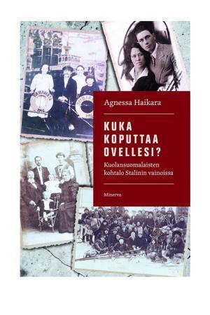 Agnessa Haikara: Kuka koputtaa ovellesi? (Finnish language, 2023, Minerva Publishing)