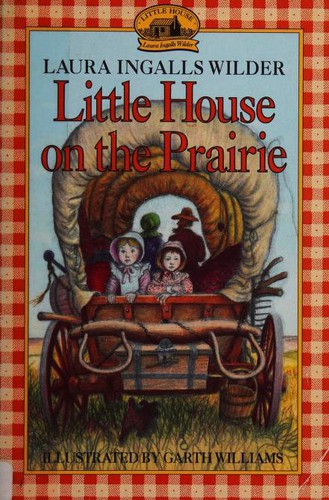 Garth Williams, Laura Ingalls Wilder: Little House on the Prairie (Paperback, 1994, HarperTrophy)