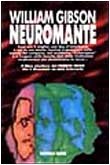 William Gibson: Neuromante (1993, Editrice Nord)