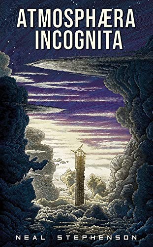 Neal Stephenson: Atmosphæra Incognita (2019, Subterranean)