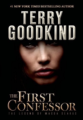 Terry Goodkind: The First Confessor (2015, Tor Books)