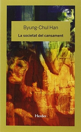 Byung-Chul Han, Jordi Rosique piqué: La societat del cansament (Paperback, Herder Editorial)