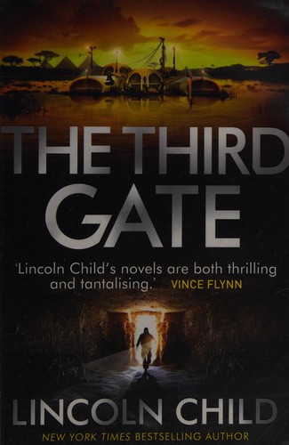 Lincoln Child: The third gate (2014, Corsair)