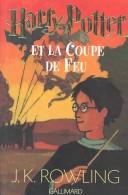 J. K. Rowlin: Harry Potter et la Coupe de Feu (Paperback, French language, French & European Pubns)