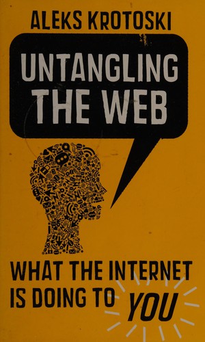 Aleks Krotoski: Untangling the Web (2013, Faber & Faber, Limited)