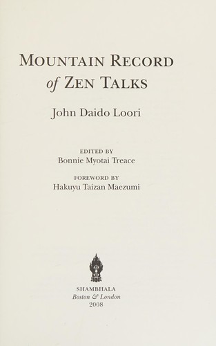 John Daido Loori: Mountain record of Zen talks (2008, Shambhala)