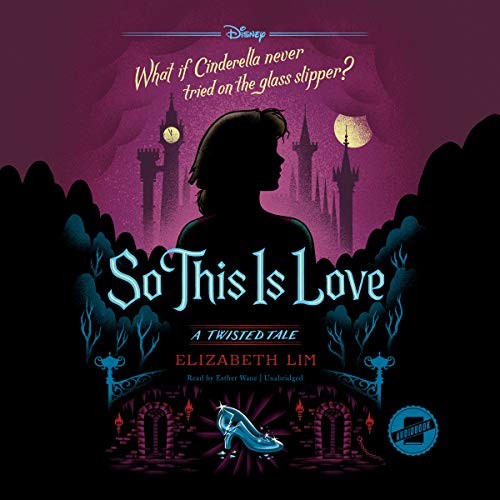 Elizabeth Lim: So This Is Love (AudiobookFormat, 2020, Disney AUS/NZL and Blackstone Publishing)