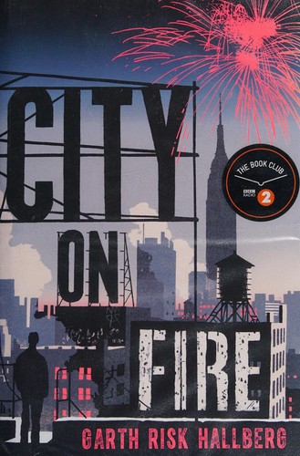 Garth Risk Hallberg: City on fire (2015, Knopf, Alfred A. Knopf)