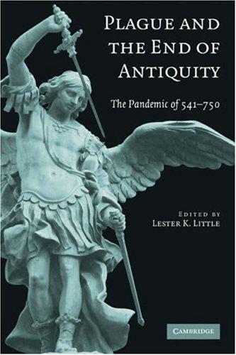 Lester K. Little: Plague and the End of Antiquity (Paperback, 2008, Cambridge University Press)