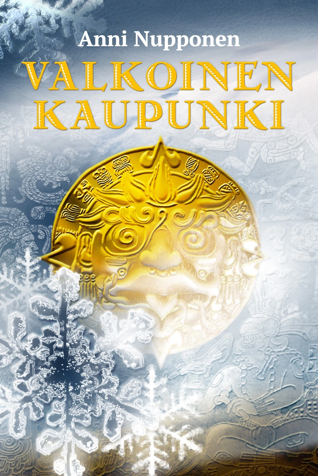 Anni Nupponen: Valkoinen kaupunki (Hardcover, Finnish language, 2019, Osuuskumma)