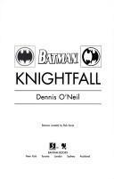 Dennis O'neil: Batman : knightfall (1994)