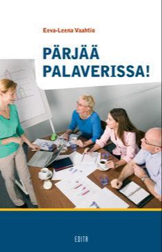 Eeva-Leena Vaahtio: Pärjää palaverissa! (Finnish language, Edita)