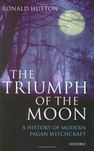 Ronald Hutton: The Triumph of the Moon (Oxford University Press, USA)