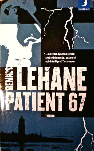 Dennis Lehane: Patient 67 (Paperback, Danish language, 2003, Sane toregard Agency)